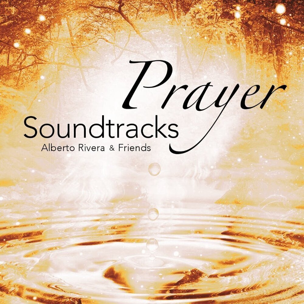Prayer Soundtracks Instrumental Live Worship Alberto Rivera & Friends Audio CD